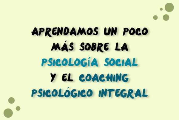 PSICOLOGIA SOCIAL Y COACHING: concepto y objetivos.